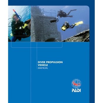PADI Speciality Diver: Diver Propulsion Vehicle - oppikirja.